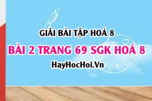 Giải bài 2 trang 69 SGK Hoá 8: Tỉ khối của chất khí, công thức tính tỉ khối
